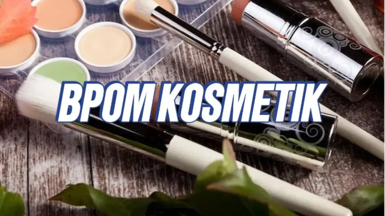 BPOM Kosmetik - Kaltarabisnis.co