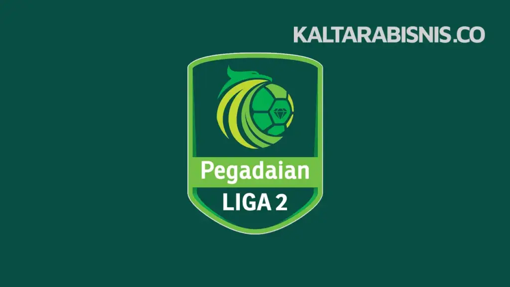 Liga 2 Pegadaian Championsip - Kaltarabisnis.co