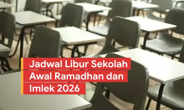 Jadwal Libur Sekolah Awal Puasa Ramadhan 2026 dan Cuti Imlek Lengkap