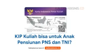 KIP Kuliah bagi Anak Pensiunan PNS dan TNI